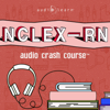 NCLEX-RN Audio Crash Course: Complete Review for the National Council Licensure Examination for Registered Nurses (Unabridged) - AudioLearn Content Team