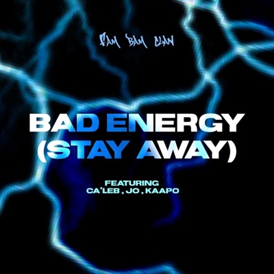 BAD ENERGY (feat. FAM BAM CLAN) - Single