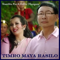 Timro Maya Rasilo - Single - Shambhu Rai & Rekha Dhungana Katwal