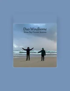 Duo Windborne을(를) 듣고, 뮤직 비디오를 보고, 약력을 읽고, 투어 일정 등을 확인하세요!