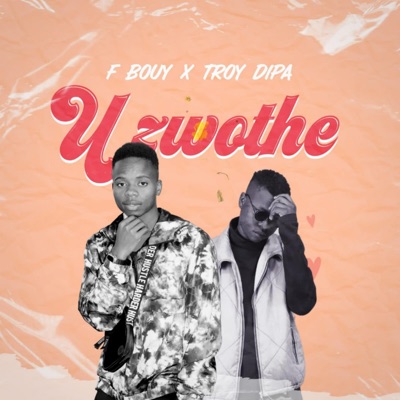 U zwothe (feat. Troy Dipa) - Single