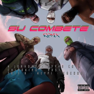 Su Combete (feat. NYYCKO LA N, Keypi, Enekaó, Chinoking, 2BLE-H & MF NVST) [Official Remix] - Single