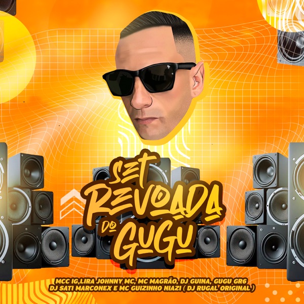 Set Revoada do Gugu (feat. Mc IG, Mc guizinho niazi, Gugu GR6, DJ Guina & Dj Sati Marconex)