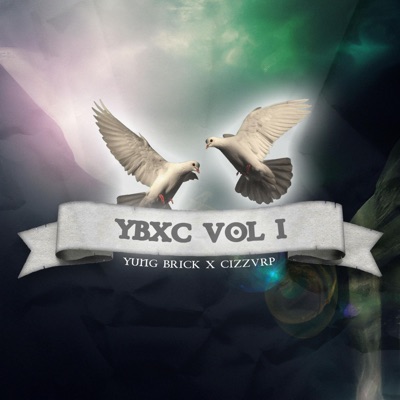 Ybxc Vol. I (feat. Yung Brick) - EP