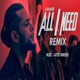 ALL I NEED ARTIST IMMENSE Remix Single