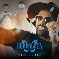 Borboleta (feat. M1KA) - Single - Pablo