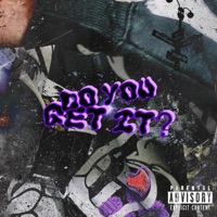 Do You Get It? - Single - K-Damz