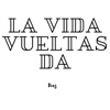 La vida vueltas da - Single