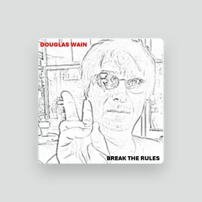 Listen to Douglas Wain, watch music videos, read bio, see tour dates & more!