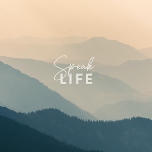 Speak Life - Single