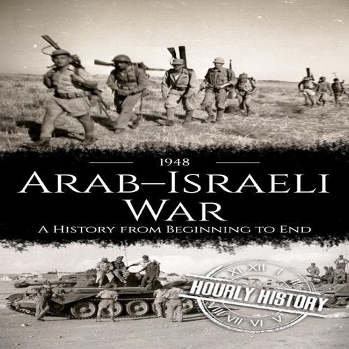 1948 Arab-Israeli War: A History from Beginning to End (Palestine Israeli Conflict) (Unabridged) cover