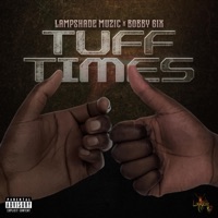 Tuff Times - Single - Lampshade Muzic & Bobby 6ix