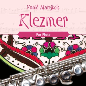 Vahid Matejko's Klezmer for Flute