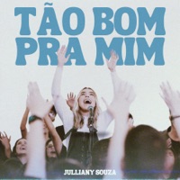 Tão Bom Pra Mim - Single - Julliany Souza