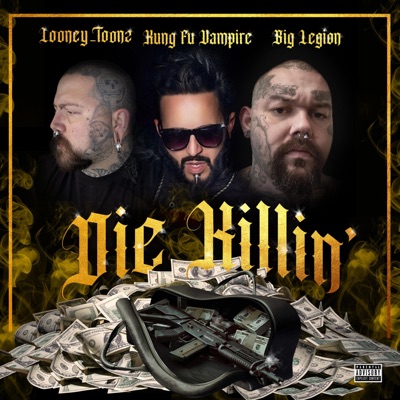 Die Killin' (feat. Kung Fu Vampire & Big Legion) - Single