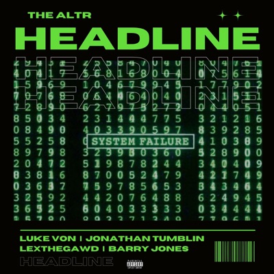 Headline (feat. Luke Von, Jonathan Tumblin, LEXTHEGAWD & Barry Jones) - Single