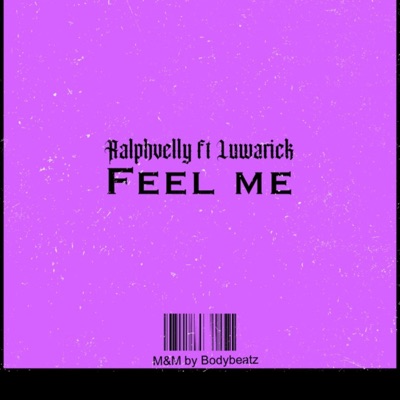 Feel me (feat. Luwaric) - Single
