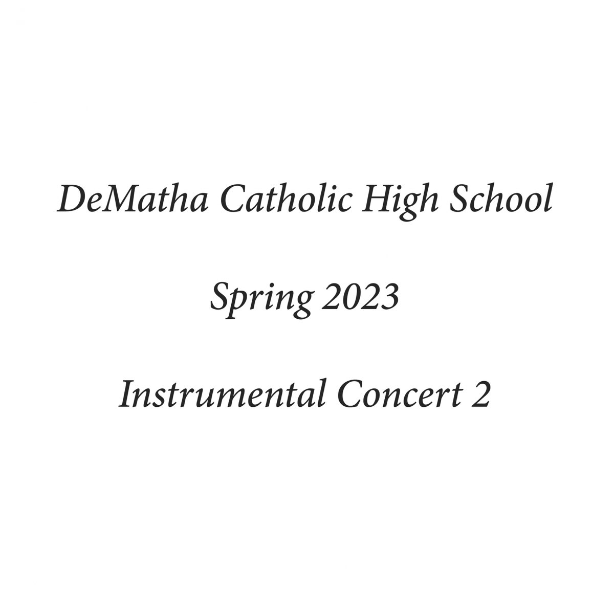 ‎DeMatha Catholic High School Spring 2023 Instrumental Concert 2 (Live ...