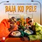 Baja Ko Pele (feat. Xduppy, ShaunMusiq & Ftears) artwork
