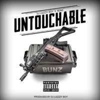 UNTOUCHABLE (feat. BUNZ) - Single - DJ Lazzzy Boy