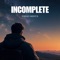 Incomplete - Varad Mehta lyrics