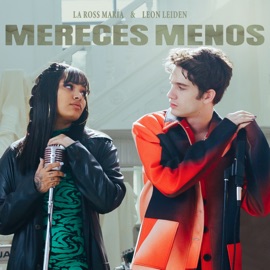 Mereces Menos La Ross Maria & Leon Leiden