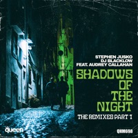 Shadows of the Night (The Remixes, Pt. 1) [feat. Audrey Callahan] - EP - Stephen Jusko & DJ Blacklow