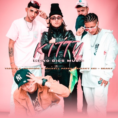 Kitty (feat. Maikell Pardo, yago-s, juanfi mc, breaky eky & Braily) - Single