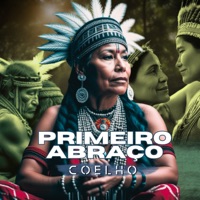 Primeiro Abraço - Single - Coelho