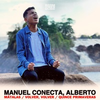 Mix: Mátalas / Volver, Volver / Quince Primaveras - Single - Manuel Conecta, Alberto & Boom Vibes Music