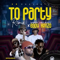 To Party (feat. Ambroy & PafBuoyy) [Eddy Kenzo Remix] - Single - Starcent Dj & Red