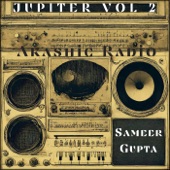 Sameer Gupta - Akashic Radio