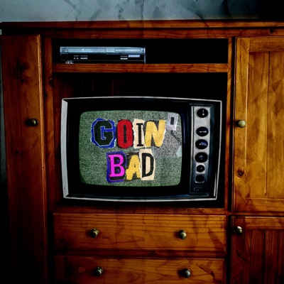 Goin' Bad - Single