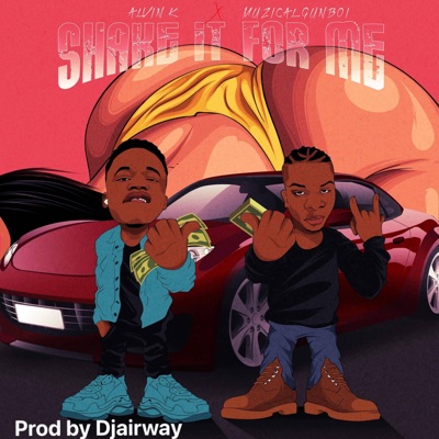 Shake it for me (feat. Mûzîçäl Gunboi) - Single