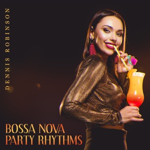 Bossa Nova Party Rhythms