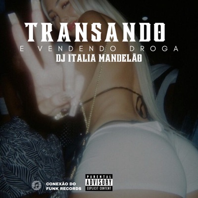 Transando e Vendendo Droga - Single