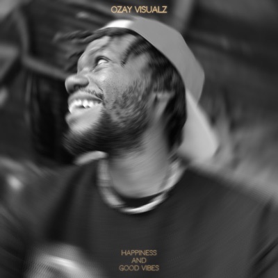 Happiness and Good Vibes - Single
