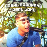 Casal Mandrake / Casal Loko (Acústico) - Single - MC Cortez, DJ David LP & Matheus no Beat