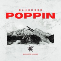 Poppin - Single - BlkkkGOD