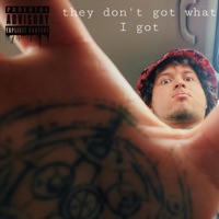 they don't got what I got (feat. ZZFOR3V3R) - Single - DDoS