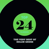 Top 24 Classics - The Very Best of Helen Gross