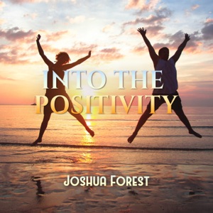 Into the Positivity: Energetic Affirmations