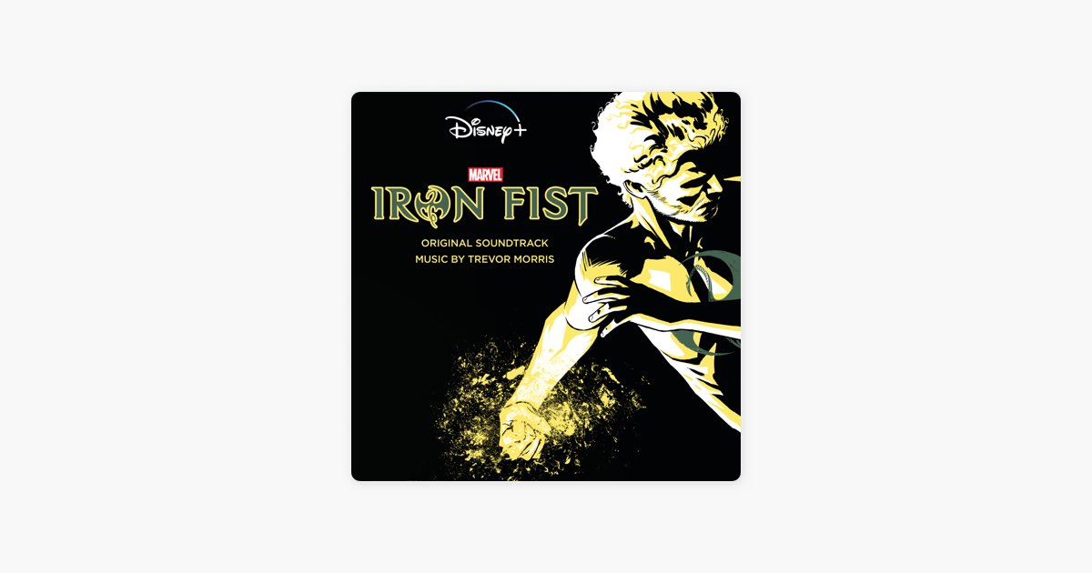 Iron Fist (Original Soundtrack) - Album by Trevor Morris