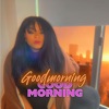 Goodmorning Goodmorning - Single