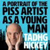 A Portrait of the Piss Artist as a Young Man - Tadhg Hickey