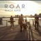Roar - Kurt Hugo Schneider & MAYCE lyrics