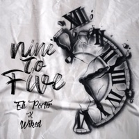 9 To 5 (feat. Wiked) - Single - Eli Porter