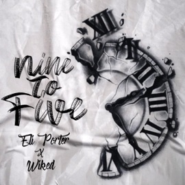 9 To 5 (feat. Wiked) Eli Porter