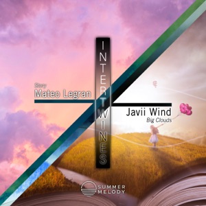 Intertwines - Mateo Legran / Javii Wind - Single