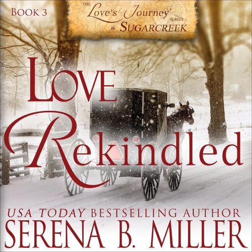 Love's Journey in Sugarcreek: Love Rekindled, Book 3 (Unabridged) cover